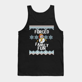 Forced Family Fun Funny Sarcastic Christmas Design Tank Top